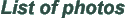 List of photos
